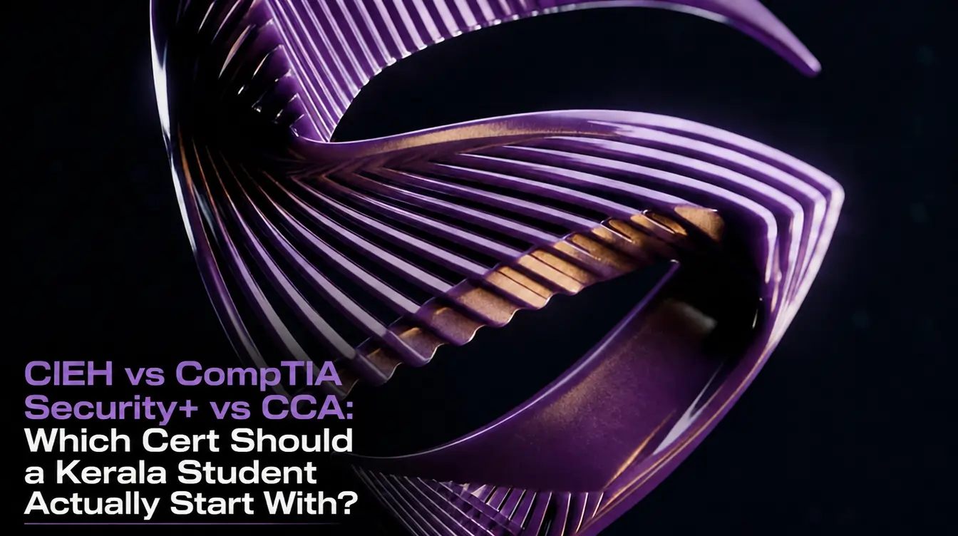 CEIH vs CompTIA Security Plus - Cybersecurity Courses in Kochi.